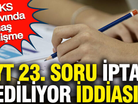 Ayt 23 soru iptal ediliyor iddiasi yks sinavinda flas gelisme XlHx6Z5j
